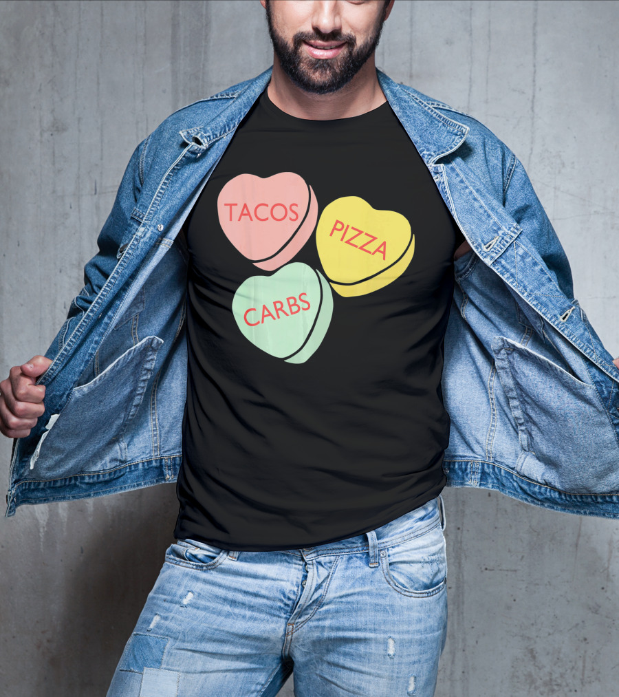 Tacos Pizza Carbs Funny Conversation Hearts For Va T-Shirt