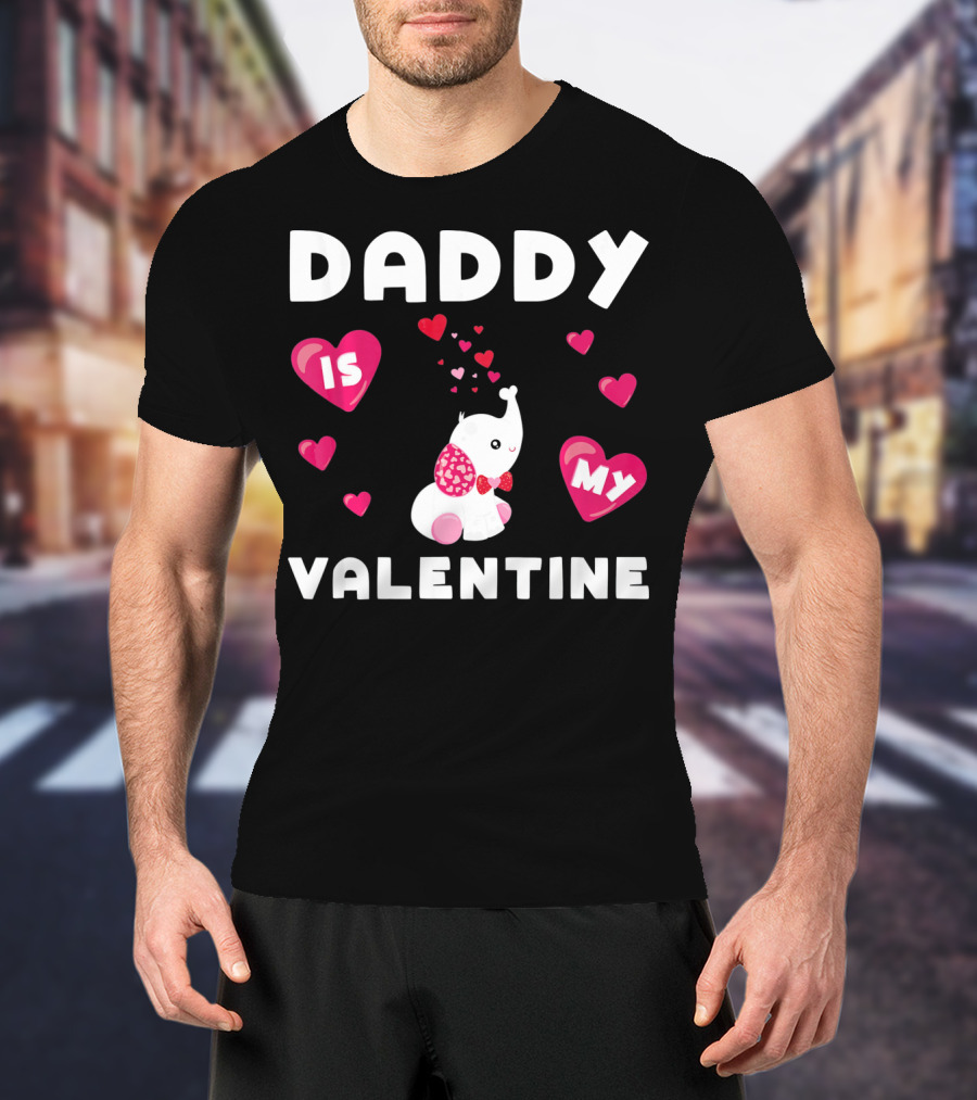 Daddy Is My Valentine Elephant Hearts T-Shirt