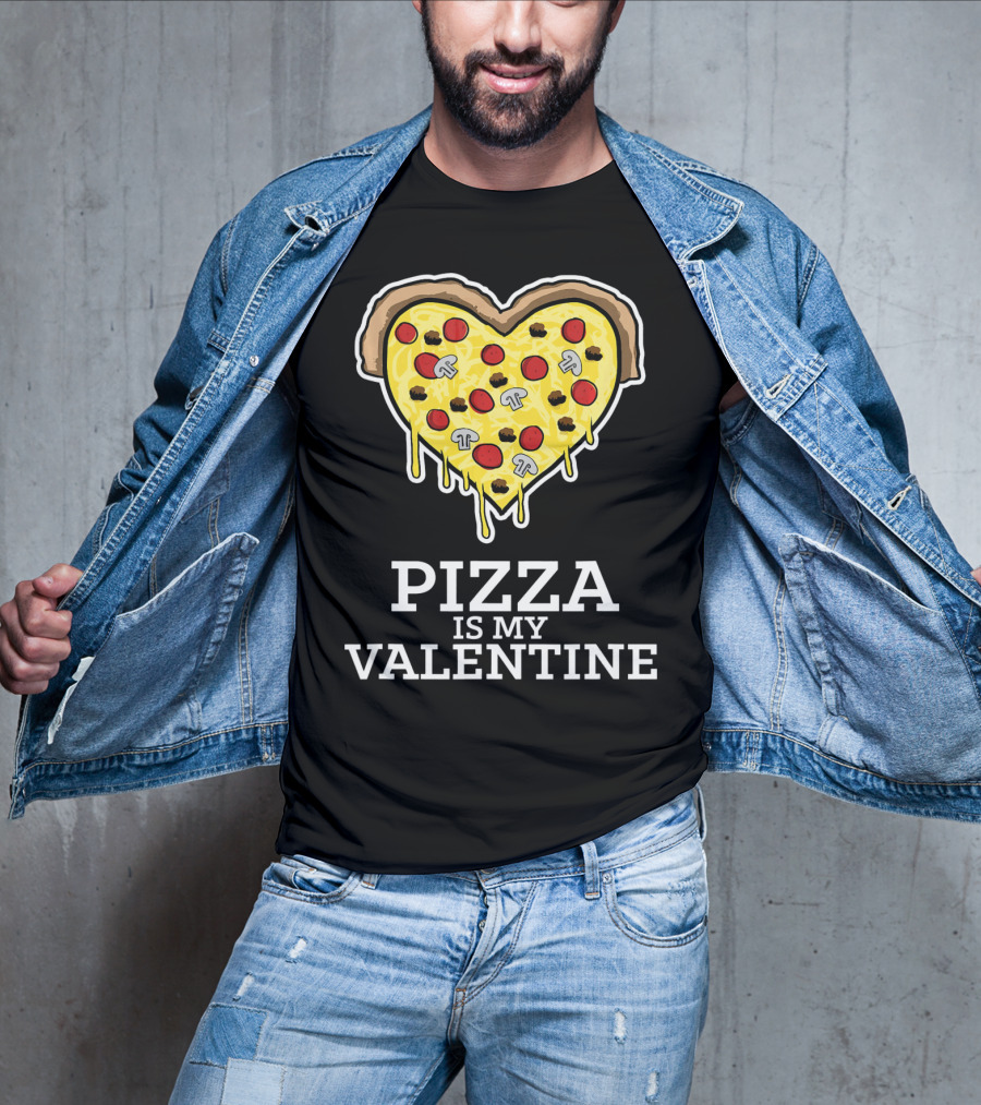 Pizza Is My Valentine Heart Shaped Cheese Pepperoni Mushrooms T-Shirt