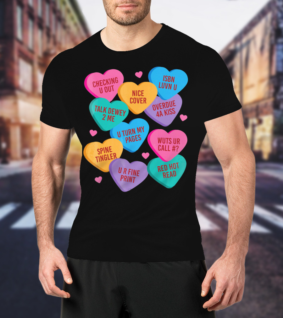 Funny Librarian Valentines Conversation Hearts ISBN Luvn U Checking U Out T-Shirt
