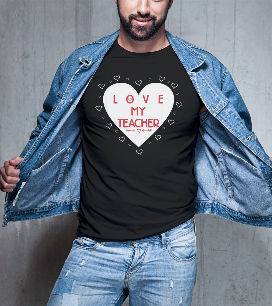 I Love My Teacher Funny Valentines Day Heart And Arrows T-Shirt