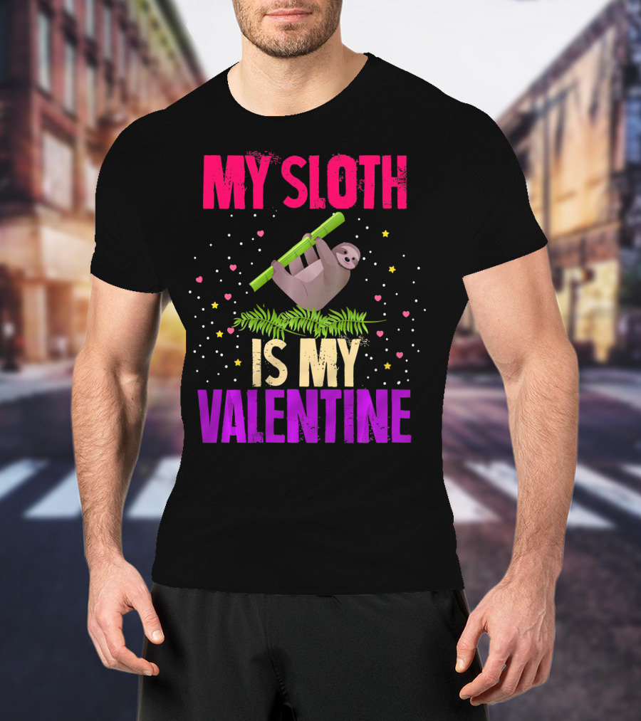 My Sloth Is My Valentine T-Shirt