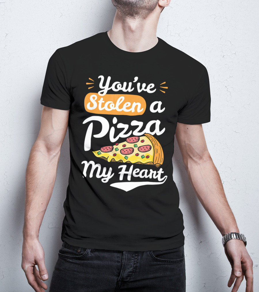 You've Stolen A Pizza My Heart Valentines T-Shirt