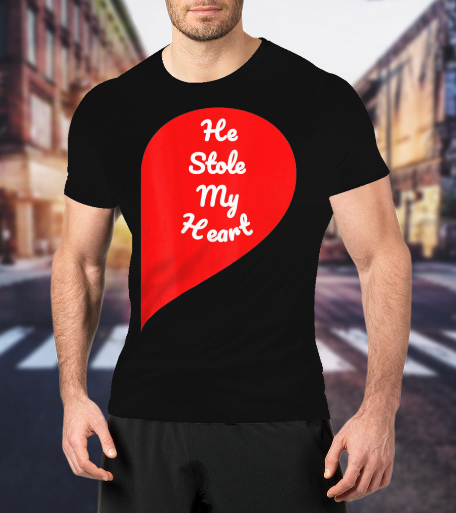 He Stole My Heart Valentine Day In Red Heart Shape T-Shirt