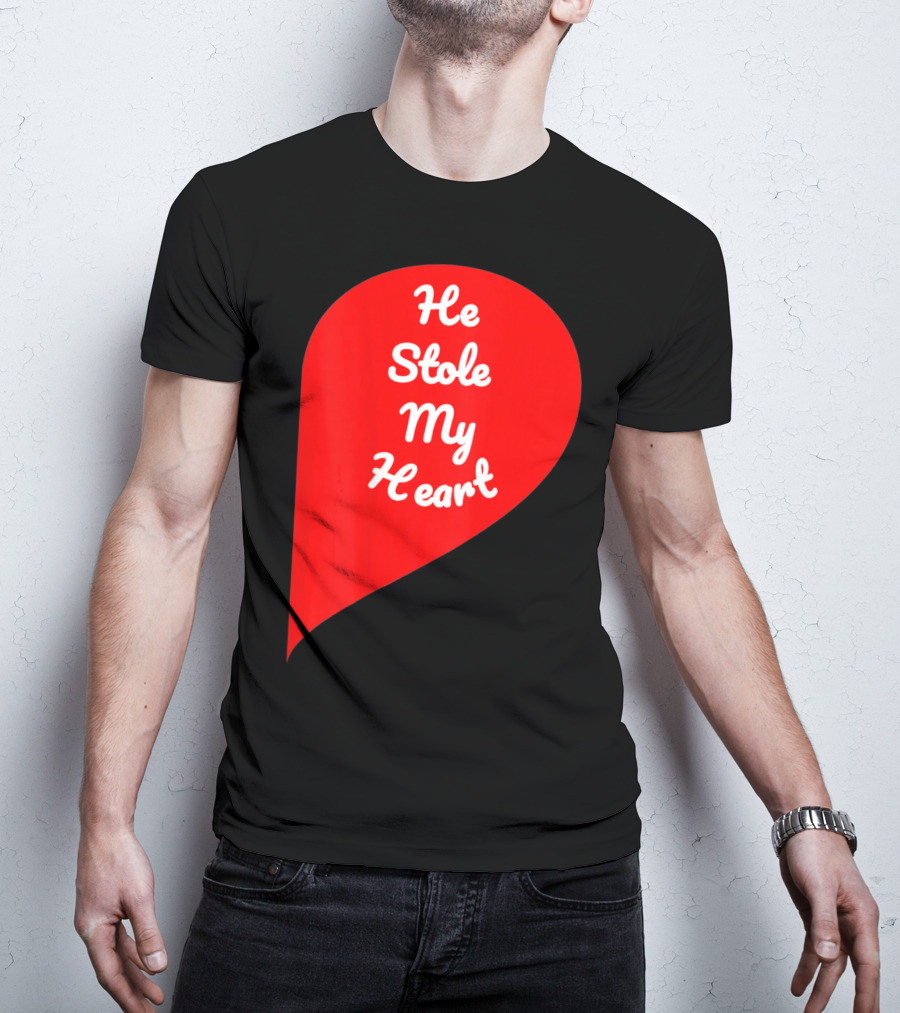 He Stole My Heart Valentine Day In Red Heart Shape T-Shirt