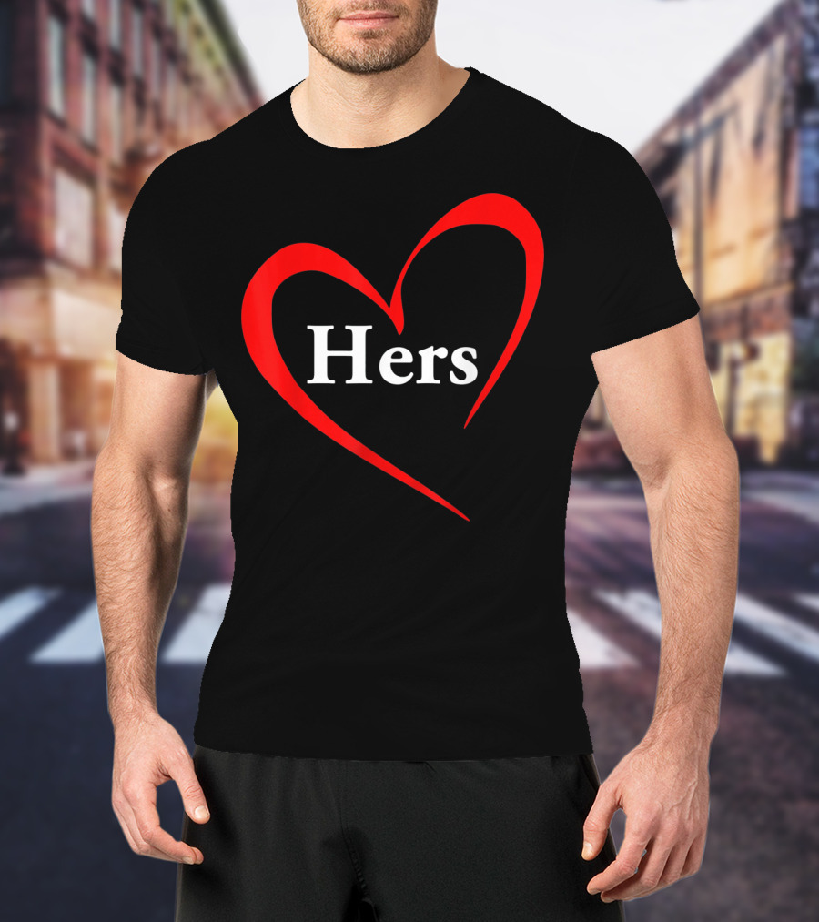 Hers Valentines Day Heart T-Shirt