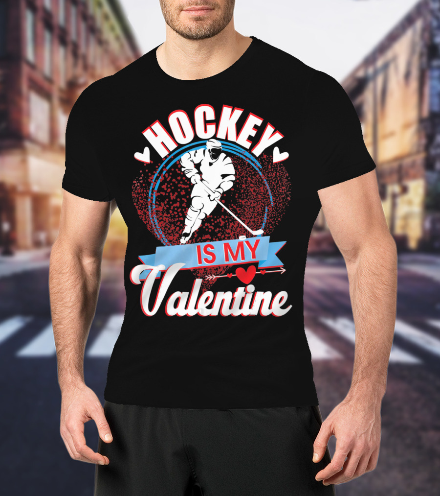Hockey Is My Valentine With Hearts And Skater T-Shirt