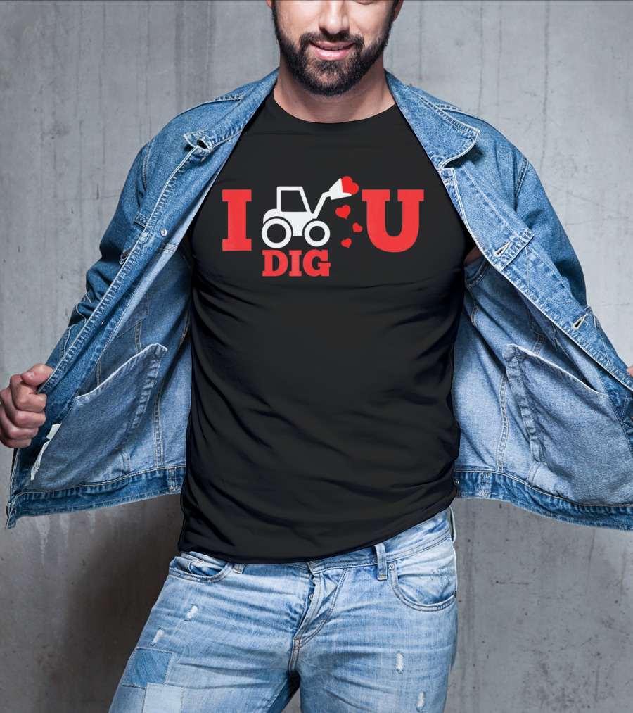 I Dig U Valentine's Day With Hearts And Tractor T-Shirt