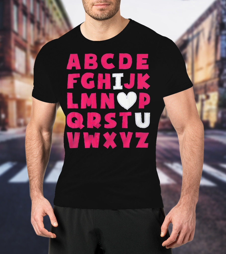 I Heart U Valentine Alphabet ABCDEFHJKLMNOPQRSTUVWXYZ T-Shirt