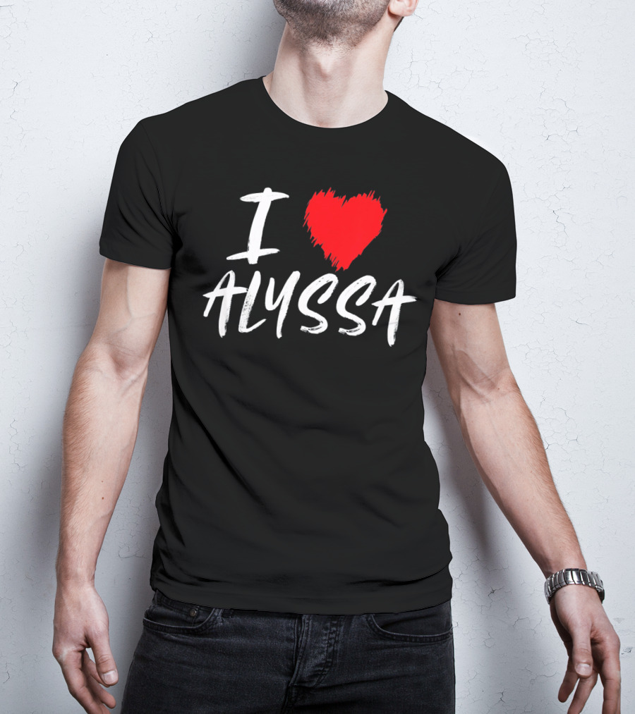 I Love Alyssa Heart T-Shirt