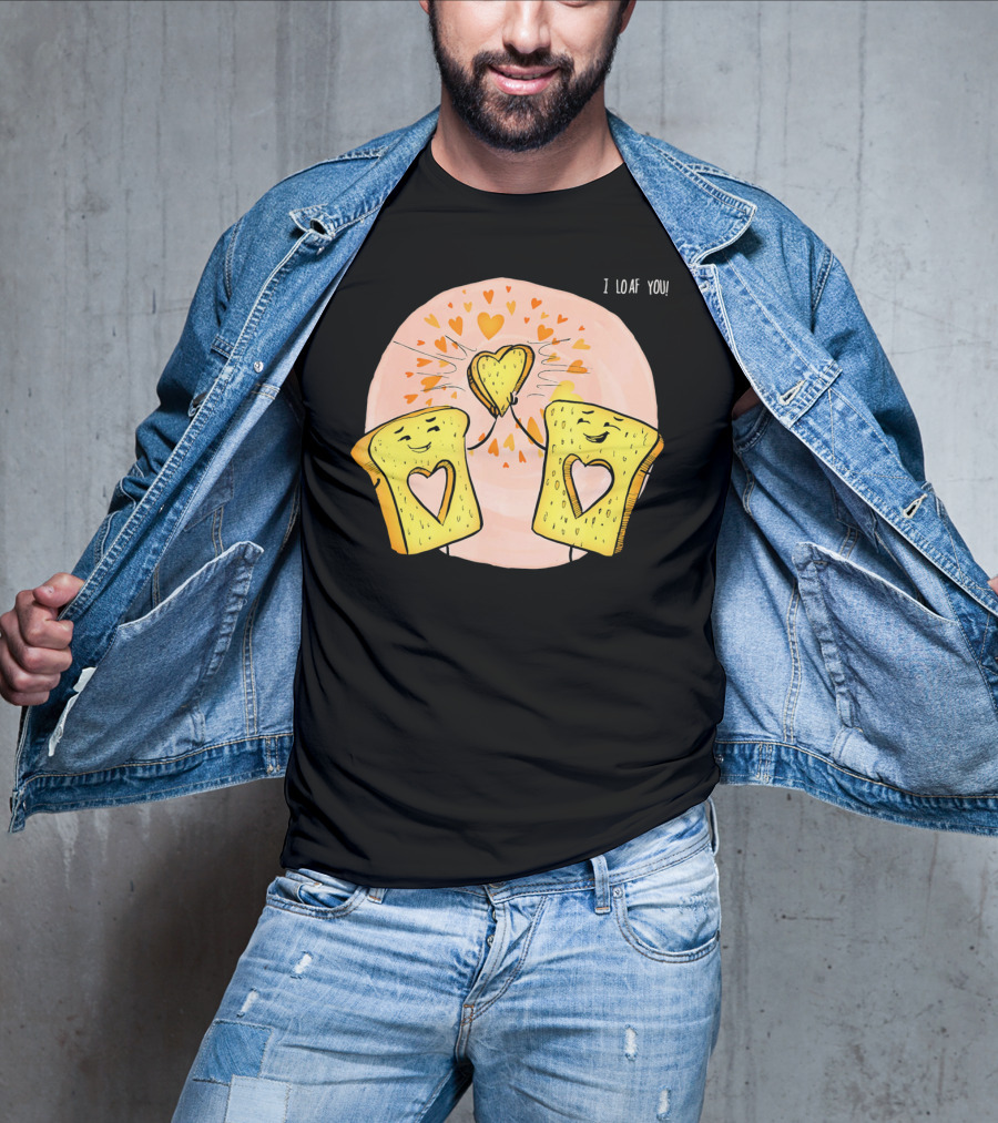 I Loaf You Heart Love Cute Funny Valentine Bread Slices T-Shirt