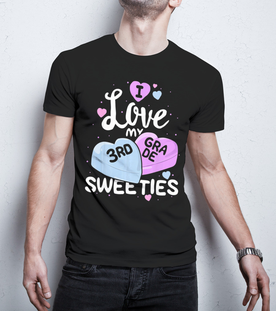 I Love My 3rd Grade Sweeties Hearts T-Shirt