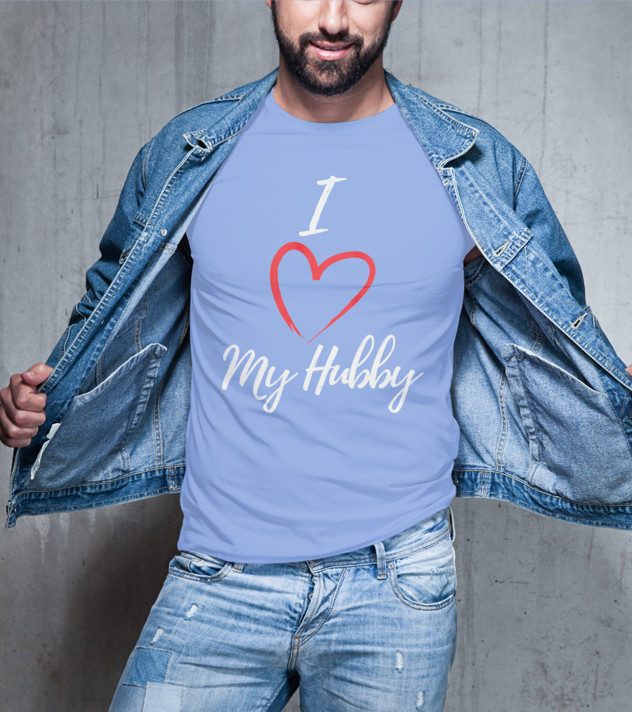 I Love My Hubby Valentine Day Romantic Gesture T-Shirt
