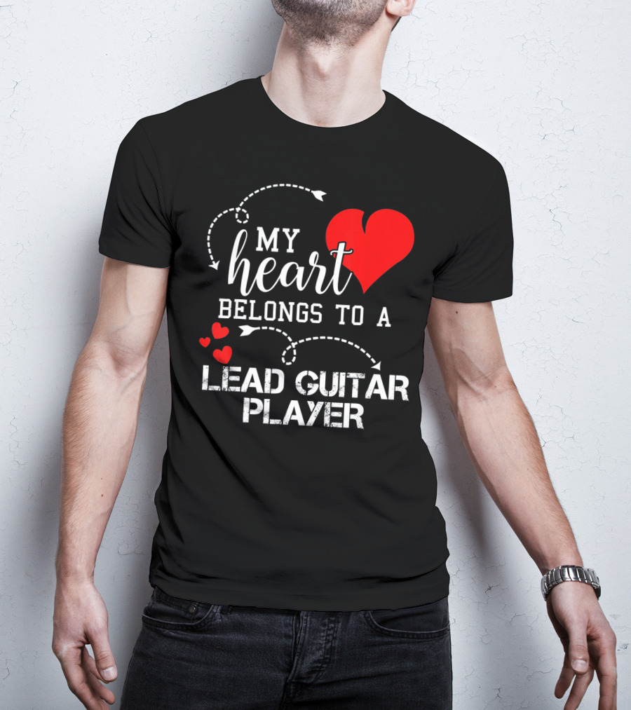 My Heart Belongs To A Lead Guitar Player T-Shirt