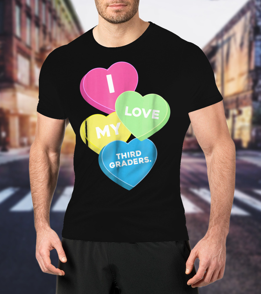 I Love My Third Graders Valentine's Day Hearts T-Shirt