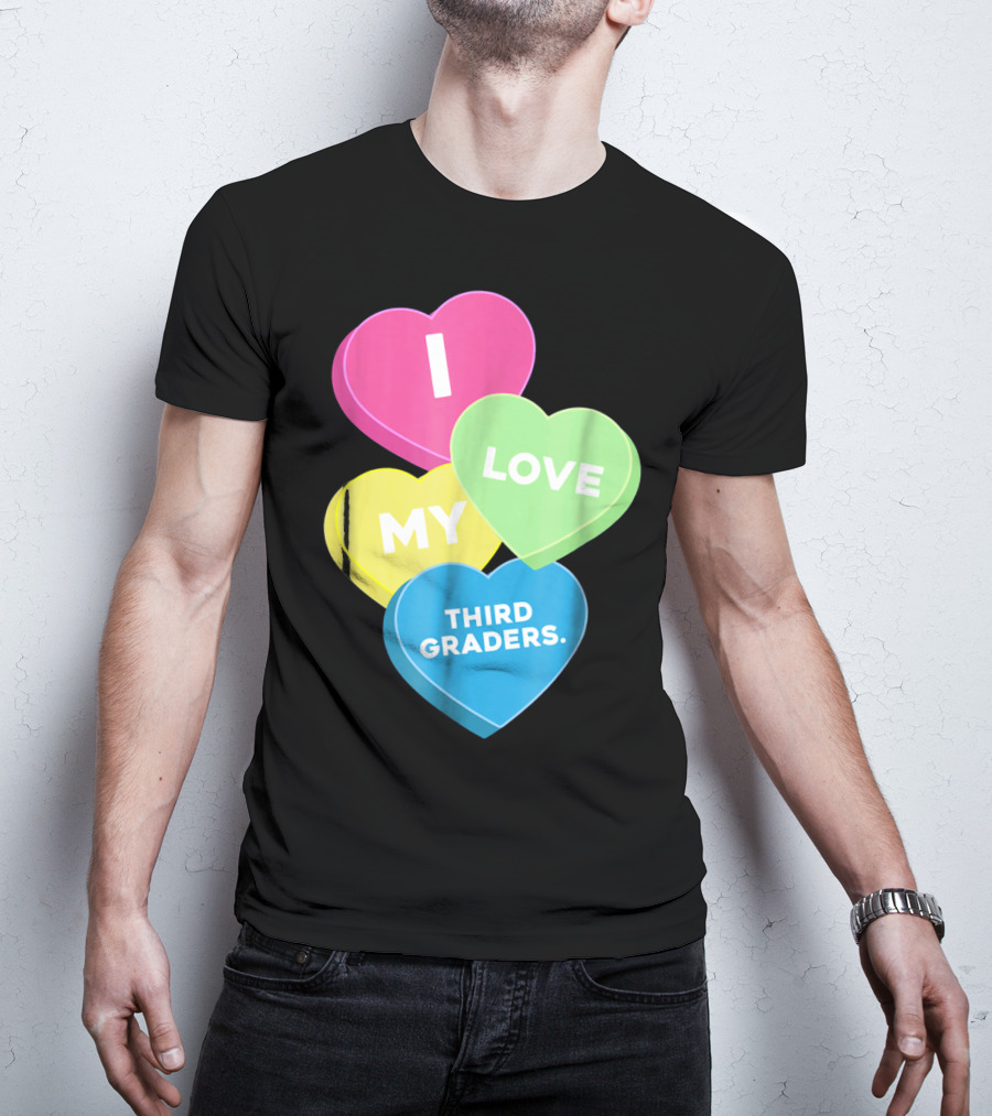 I Love My Third Graders Valentine's Day Hearts T-Shirt
