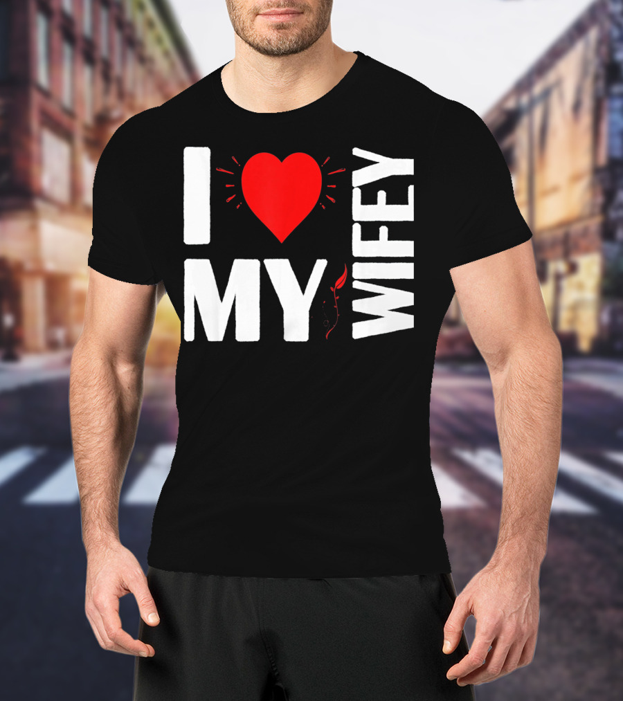 I Love My Wifey Heart Valentine's Day T-Shirt
