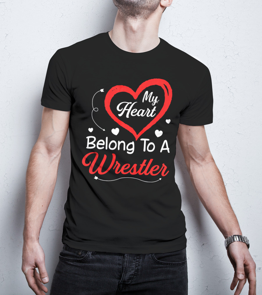 My Heart Belongs To A Wrestler T-Shirt