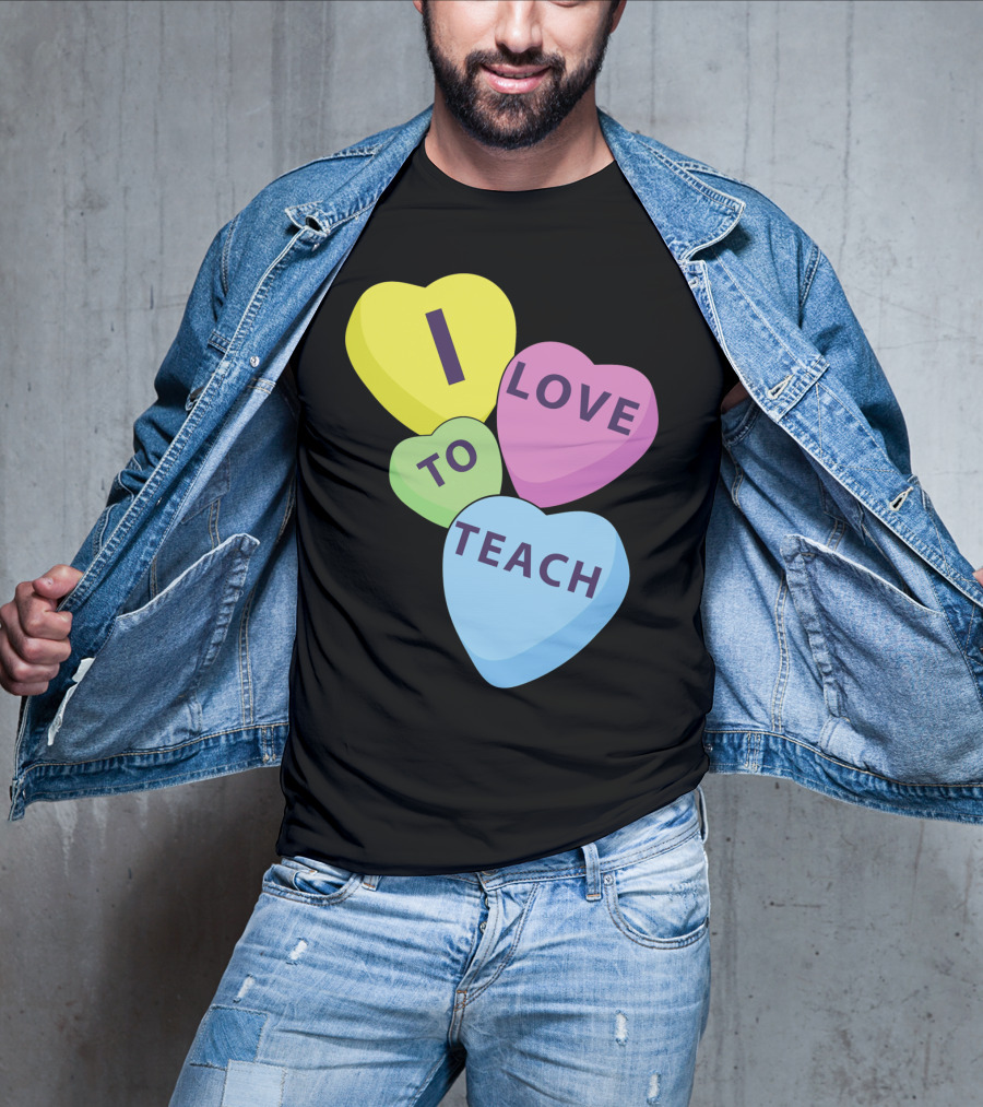I Love To Teach Valentines Day Teacher Conversation Hearts T-Shirt