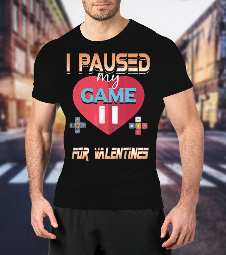 I Paused My Game For Valentines Heart And Controller Buttons T-Shirt