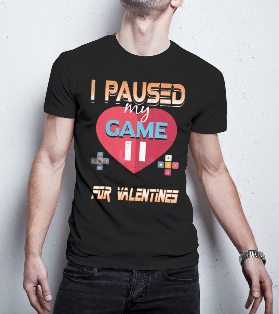 I Paused My Game For Valentines Heart And Controller Buttons T-Shirt