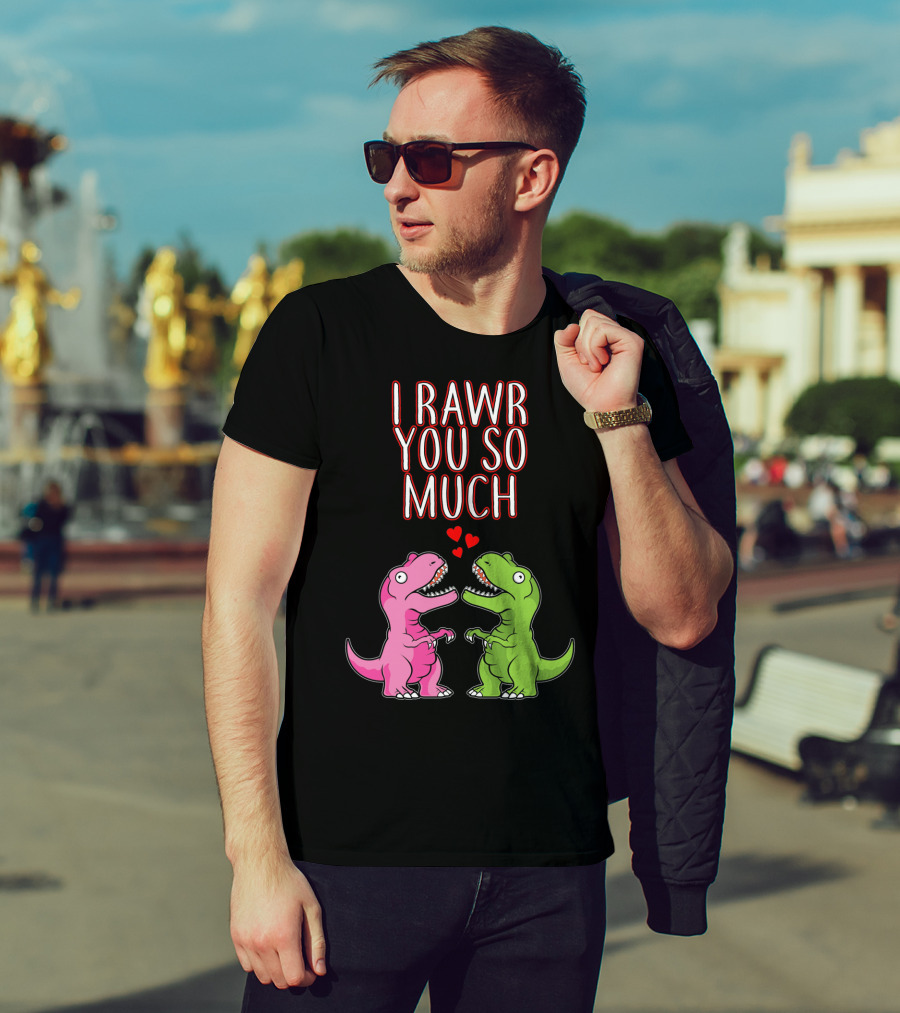 I Rawr You So Much Valentine’s Day Cute Dinosaur Pair With Hearts T-Shirt