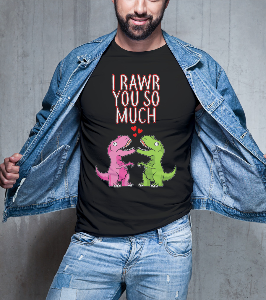 I Rawr You So Much Valentine’s Day Cute Dinosaur Pair With Hearts T-Shirt