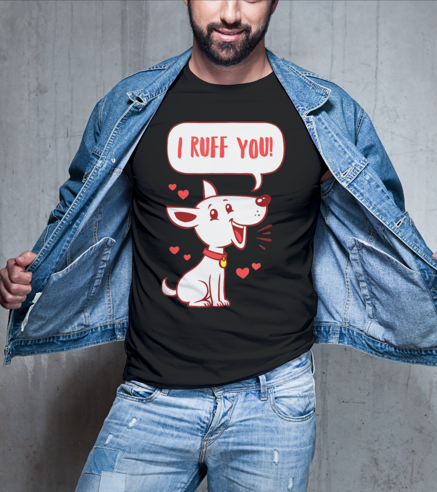 I Ruff You Cute Dog Valentines Hearts Speech Bubble T-Shirt