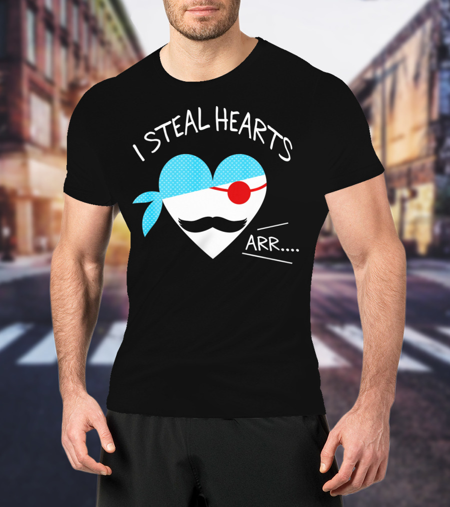 I Steal Hearts Mustache Pirate Heart Arr T-Shirt