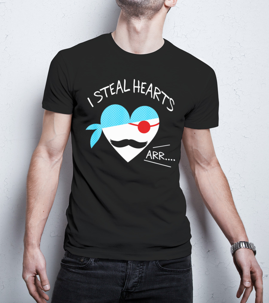 I Steal Hearts Mustache Pirate Heart Arr T-Shirt