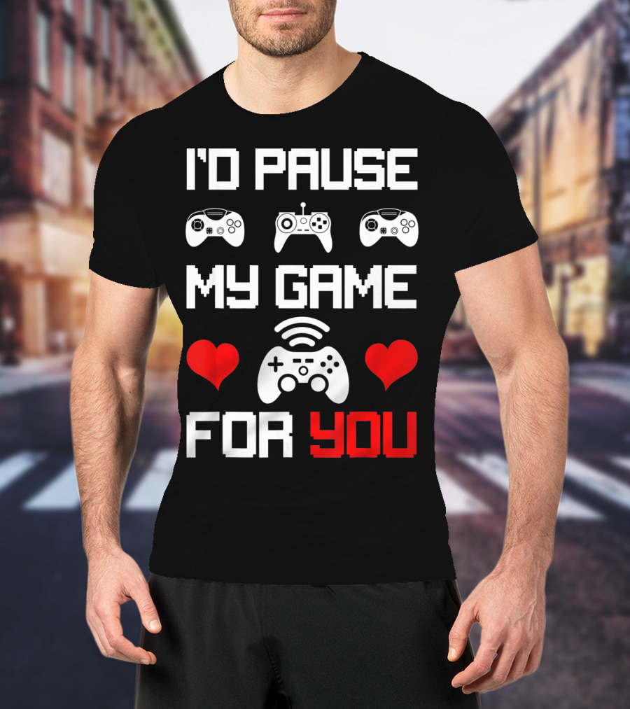 I'd Pause My Game For You Gamer Valentine's Heart Controllers T-Shirt