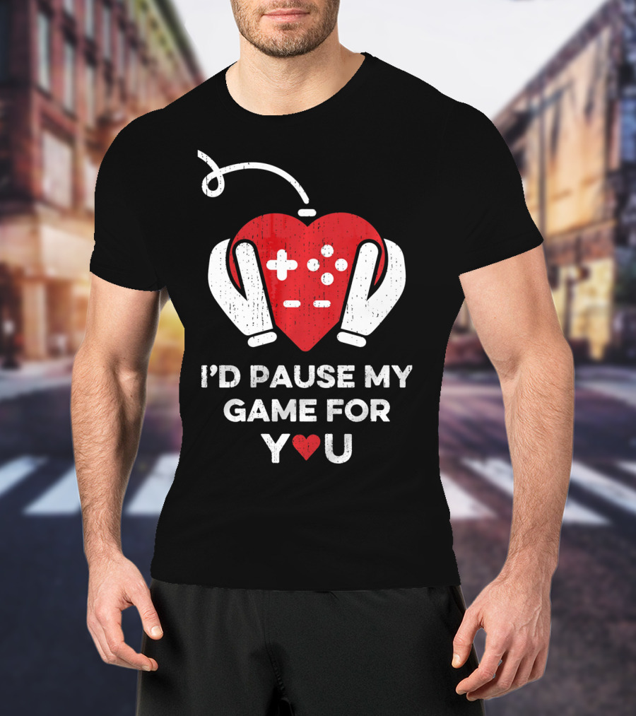 Valentine's Handheld Heart Controller I'd Pause My Game For You T-Shirt