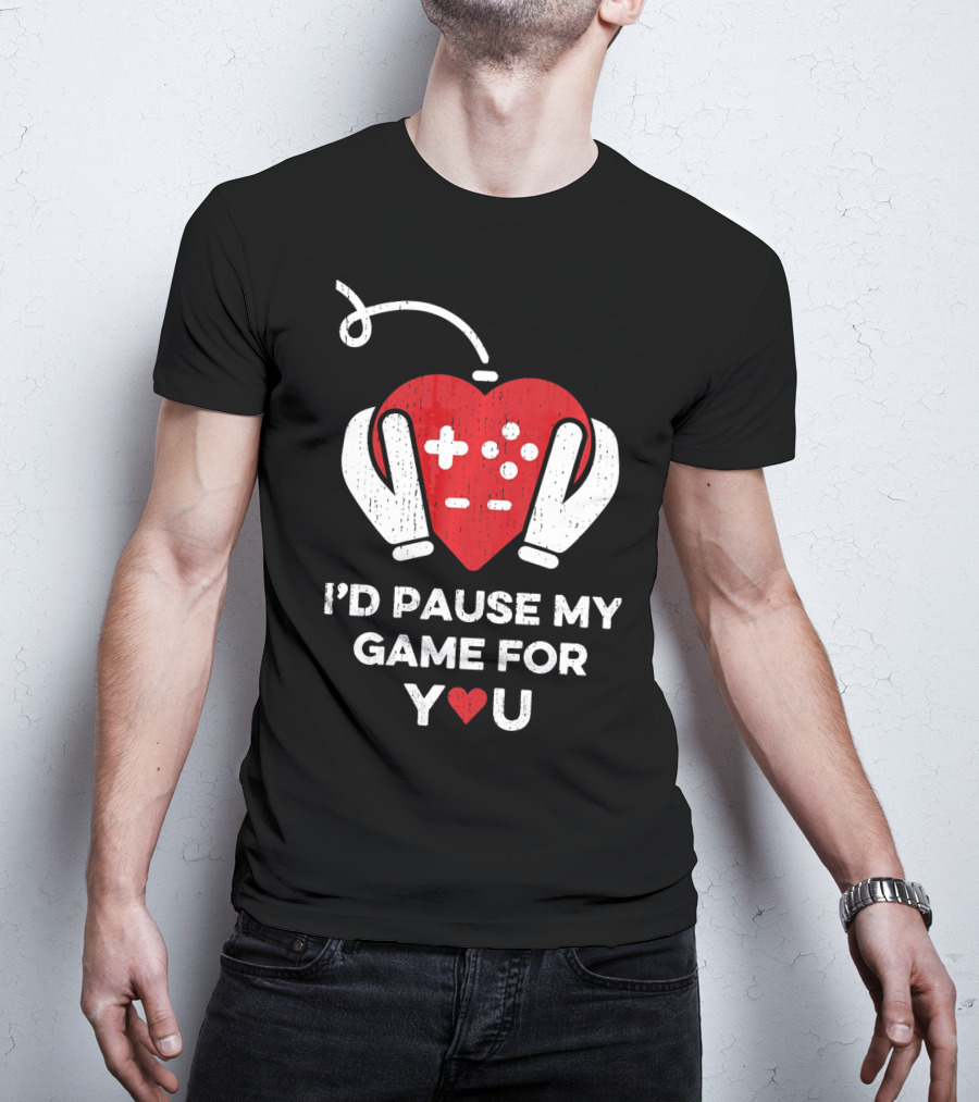 Valentine's Handheld Heart Controller I'd Pause My Game For You T-Shirt