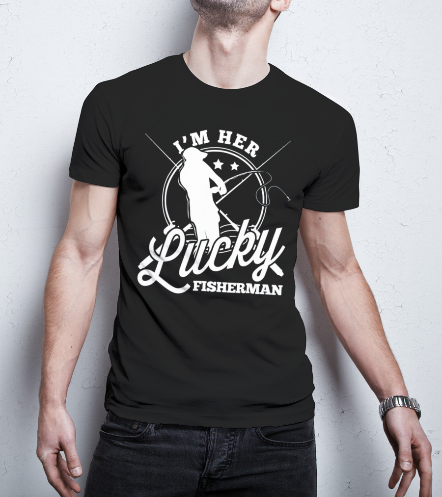 I'm Her Lucky Fisherman Valentine Husband T-Shirt