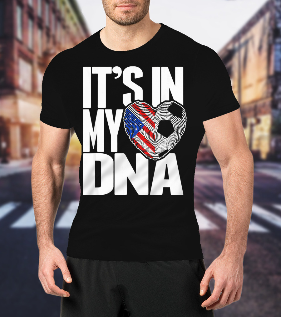 It's In My DNA Fingerprints Soccer Heart Flag T-Shirt