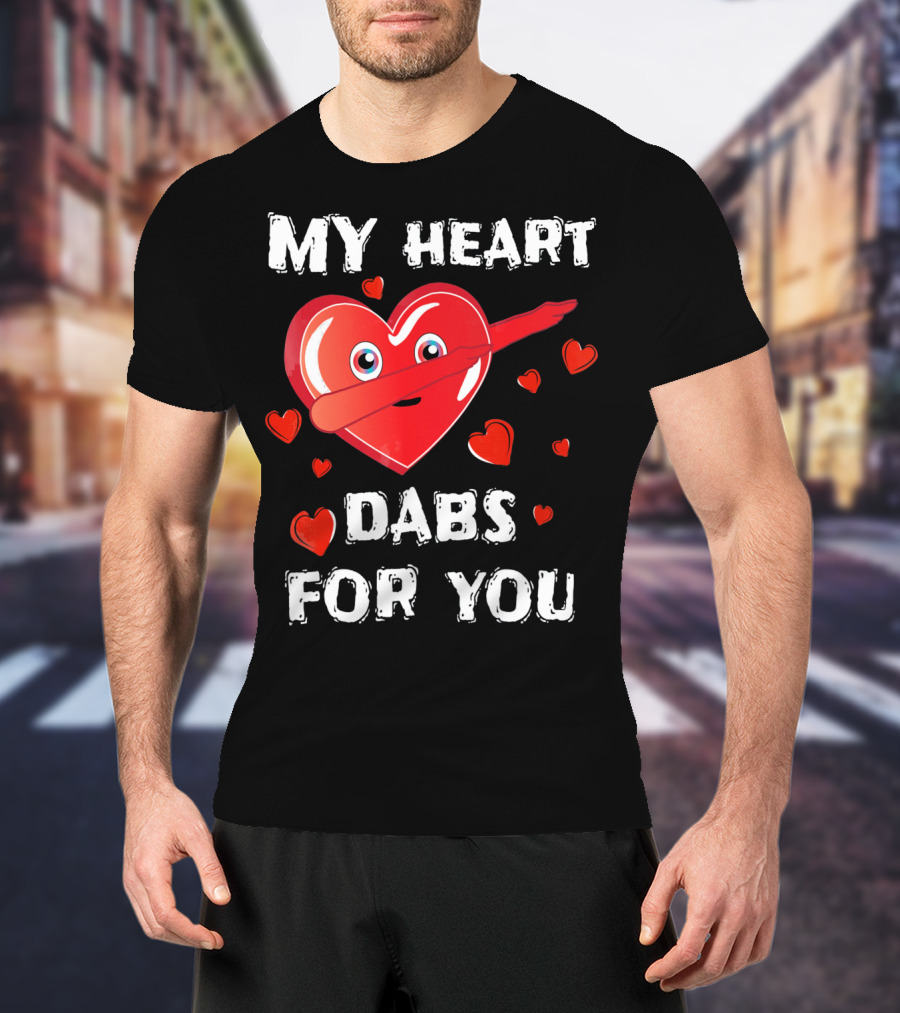 My Heart Dabs For You Valentines T-Shirt