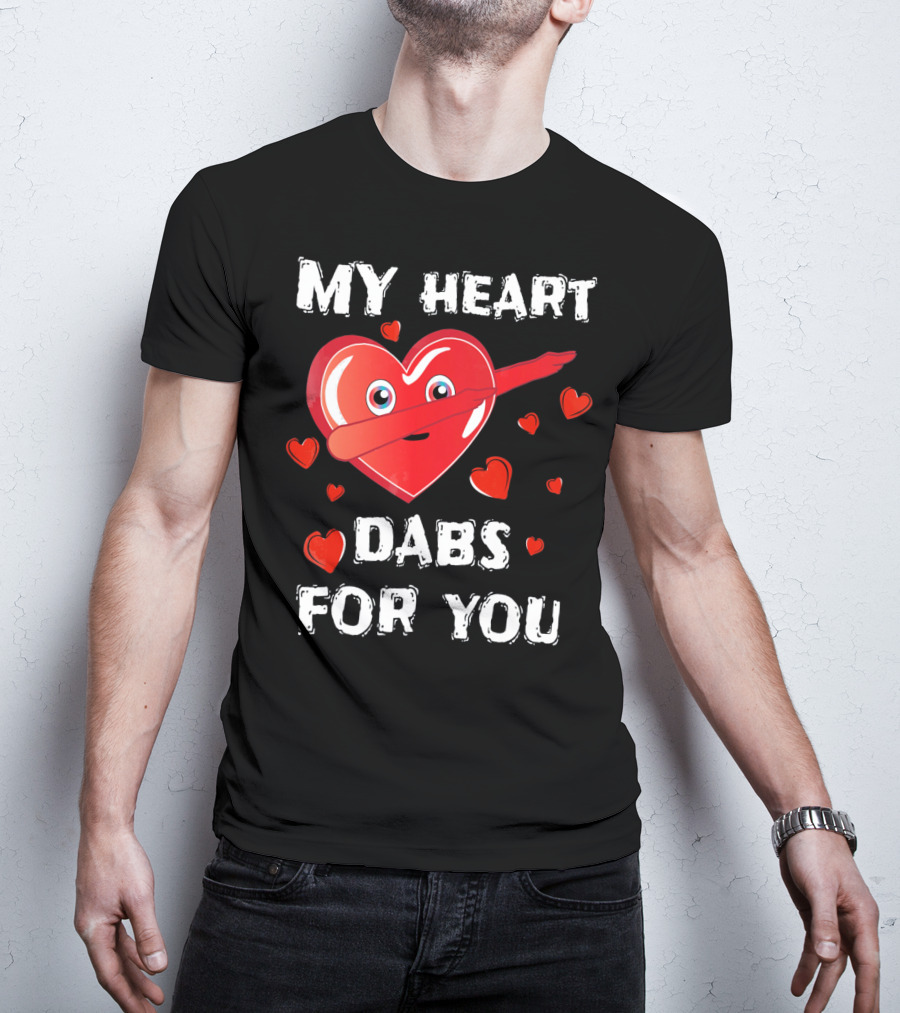 My Heart Dabs For You Valentines T-Shirt