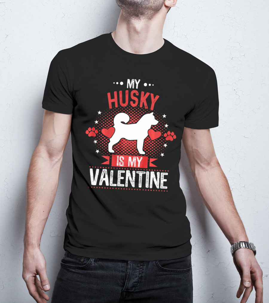 My Husky Is My Valentine With Hearts And Paw Prints T-Shirt