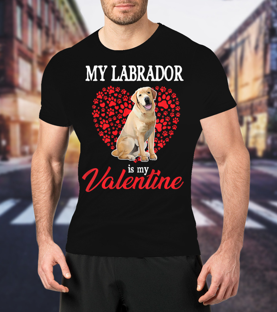 My Labrador Is My Valentine Heart Paw Print Dog Love T-Shirt