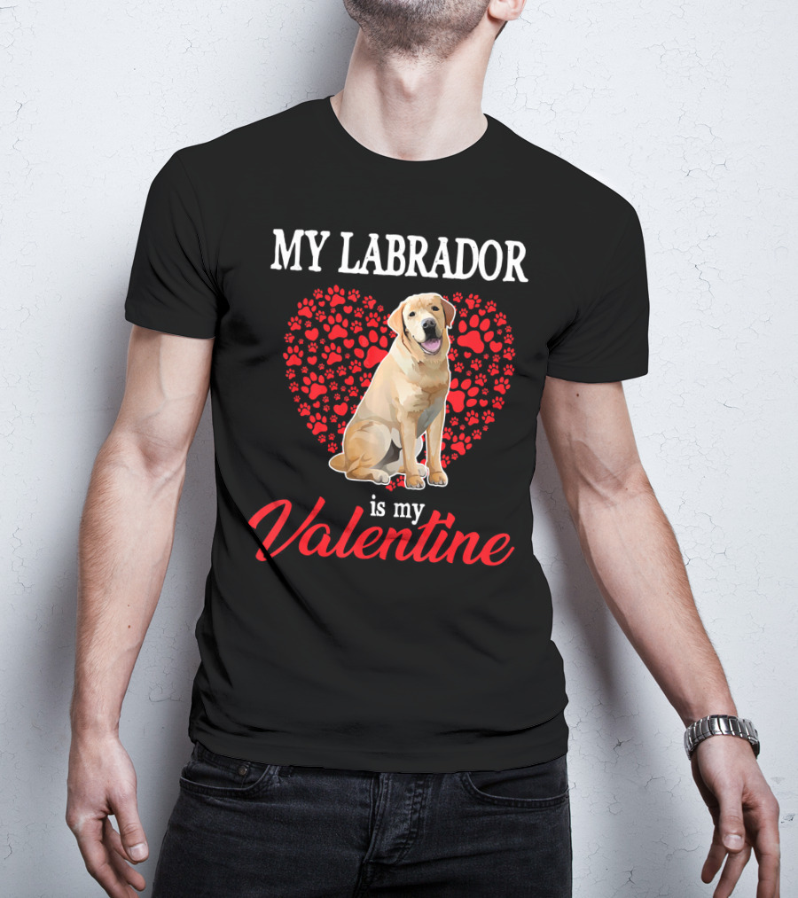 My Labrador Is My Valentine Heart Paw Print Dog Love T-Shirt
