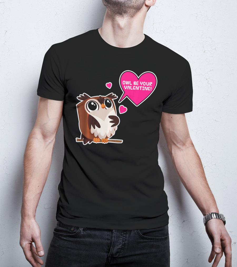 Owl Be Your Valentine Cute Funny Humor With Adorable Owl And Heart Balloons T-Shirt