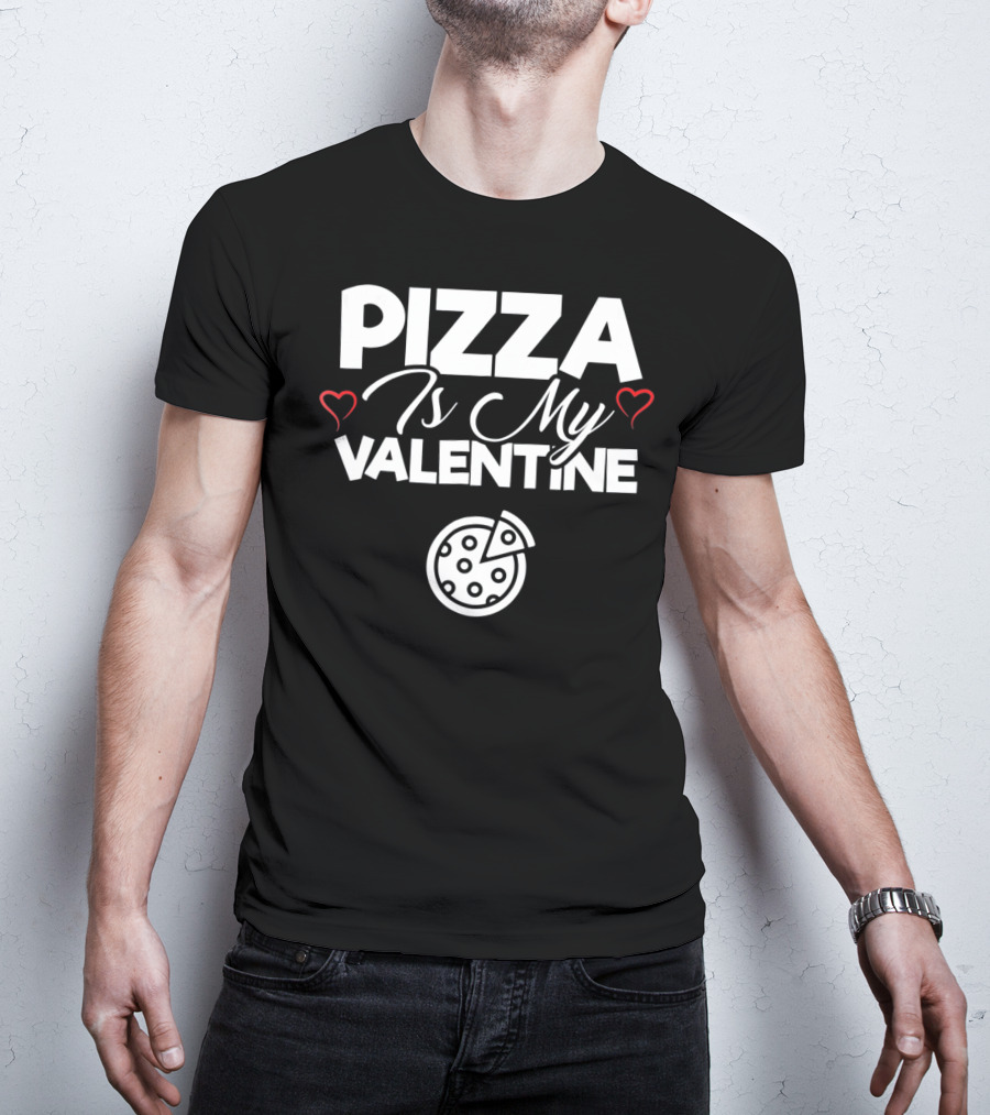 Pizza Is My Valentine Cute Pizza Love Hearts T-Shirt