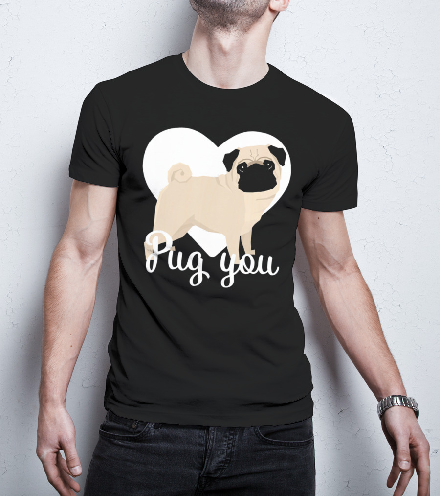 Pug You Heart Background T-Shirt