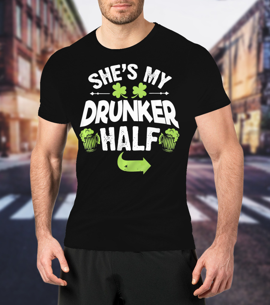 She's My Drunker Half St Patrick's Day Shamrock Beer Mugs Arrow T-Shirt