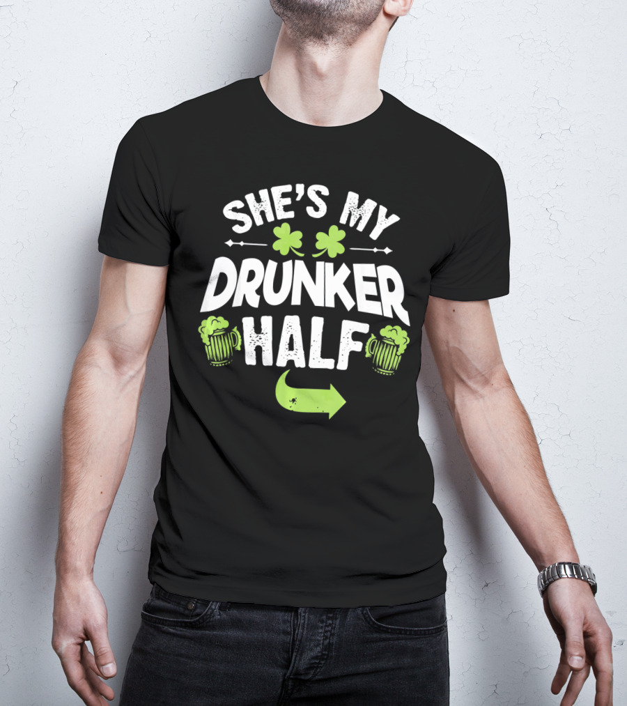 She's My Drunker Half St Patrick's Day Shamrock Beer Mugs Arrow T-Shirt