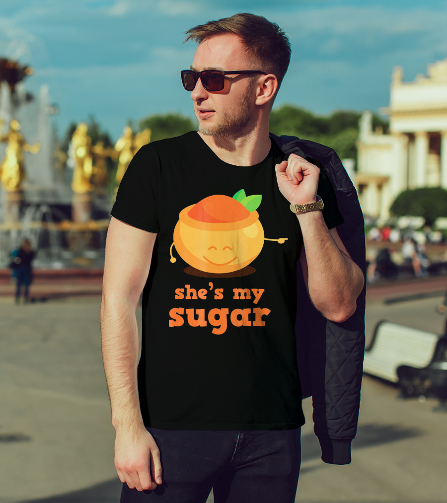 She's My Sugar Funny Matching Couples Valentine's Day T-Shirt