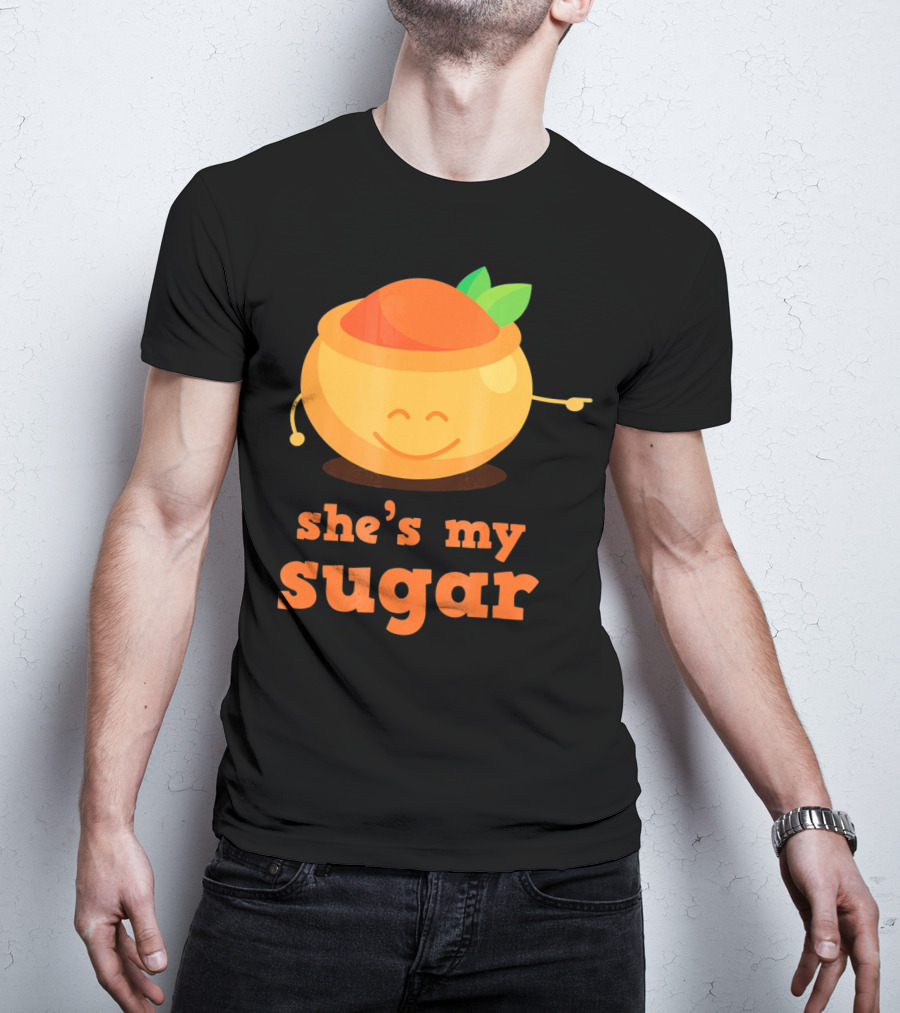 She's My Sugar Funny Matching Couples Valentine's Day T-Shirt