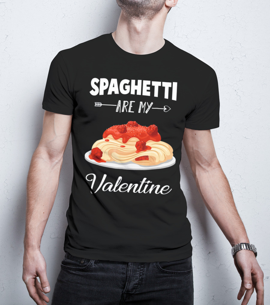Spaghetti Are My Valentine With Heart Arrow And Pasta Plate T-Shirt