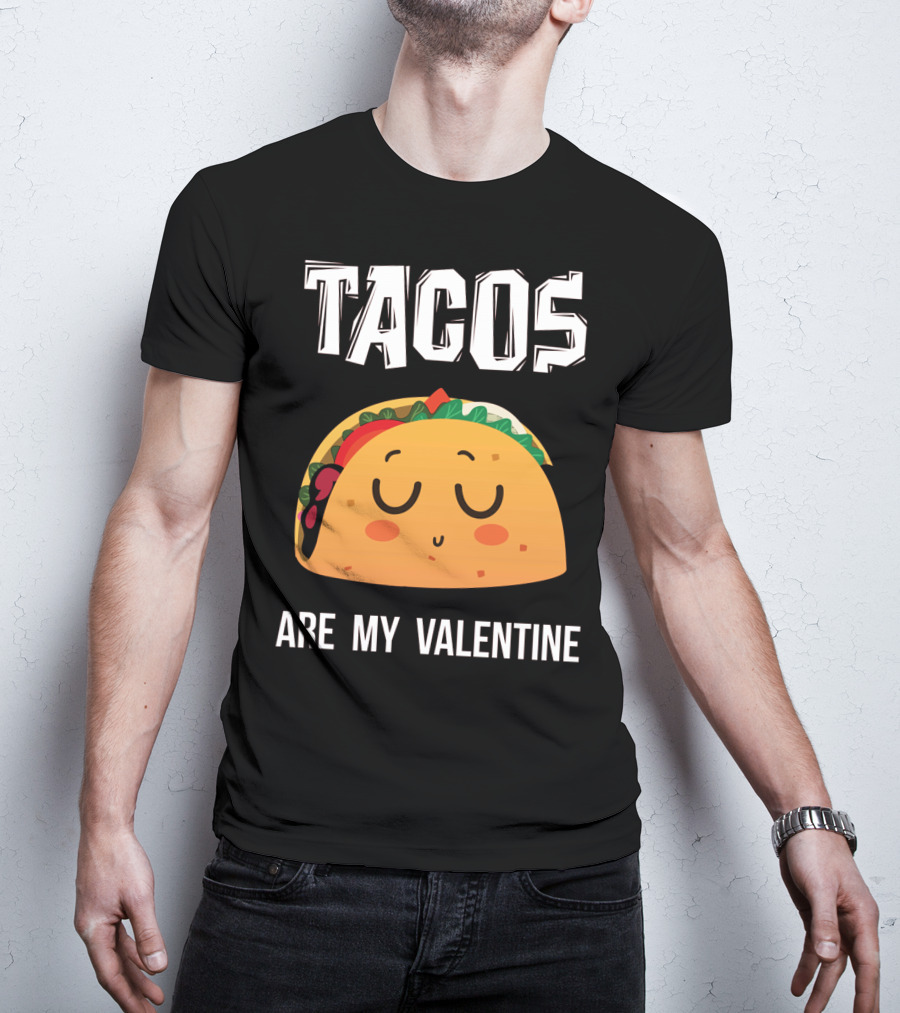 Tacos Are My Valentine Funny Mex Cute Taco Face T-Shirt