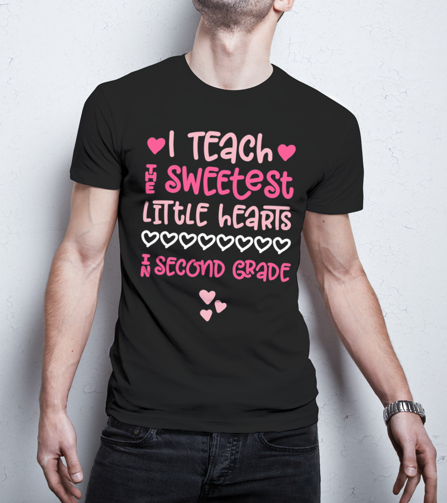 Teacher Valentine I Teach The Sweetest Little Hearts In Second Grade T-Shirt